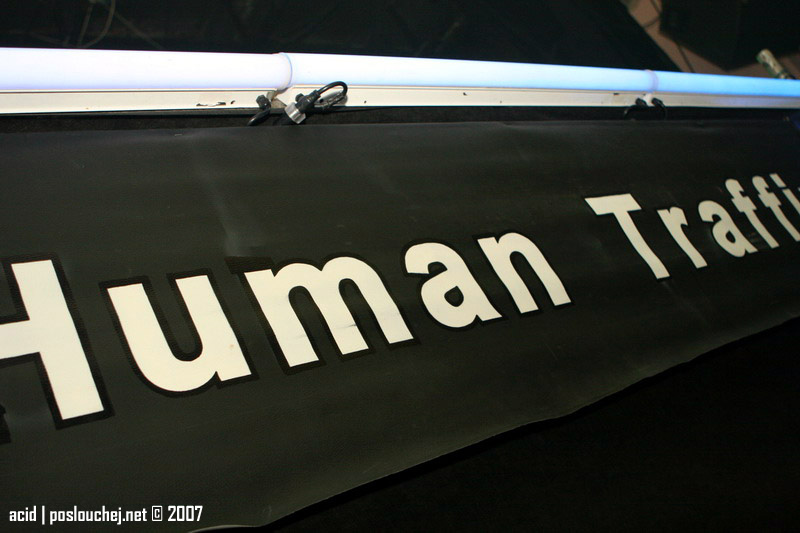 HUMAN TRAFFIX - Pátek 5. 10. 2007