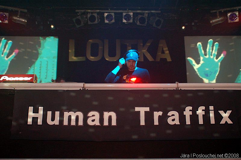 HUMAN TRAFFIX - DJ LOUTKA 41 - Pátek 9. 5. 2008