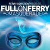 Ferry Corsten: Full On Ferry tour 2008
