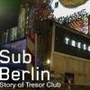 SubBerlin: Příběh klubu Tresor na DVD