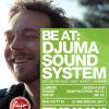 Line up BE AT: Djuma Soundsystem