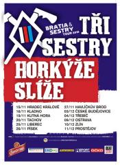 koncert: TŘI SESTRY, support: HORKÝŽE SLÍŽE (SK)