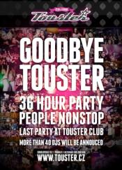 GOOD BYE TOUSTER 36 HOUR PARTY PEOPLE NONSTOP
