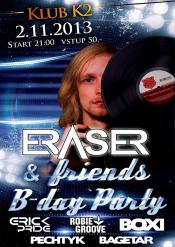 ERASER AND FRIENDS - B-DAY PARTY