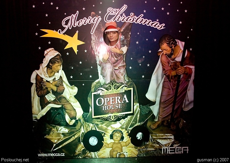 OPERA HOUSE – CHRISTMAS EDITION  - Pátek 21. 12. 2007