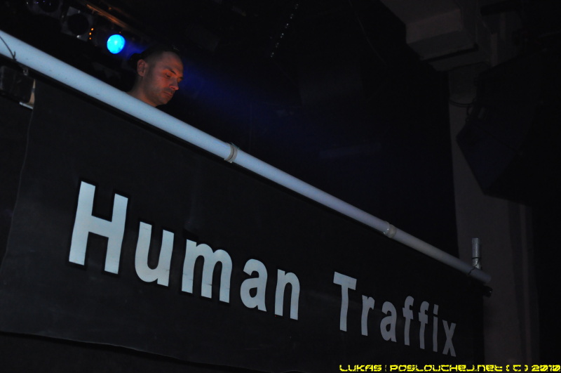 HUMAN TRAFFIX - Pátek 8. 1. 2010