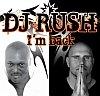 Last info a line-up na Dj Rush - Im Back