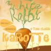 Karotte - Follow The White Rabbit