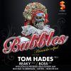 Tom Hades headlinerem Bubbles