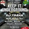 Keep it Underground ve Spiral klubu