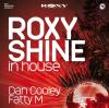 Roxy Shine in House již tuto sobotu