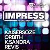 Orbith a Kaisersoze headlinery party Impress