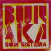 Buraka Som Sistema