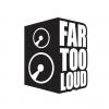 Far Too Loud