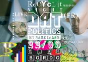 RECYCLIT night with DAT POLITICS (FR) !!!