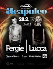 LUCCA – ACAPULCO PRESENTS FERGIE