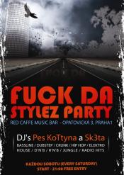 FUCK DA STYLEZ PARTY