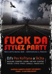 FUCK DA STYLEZ PARTY