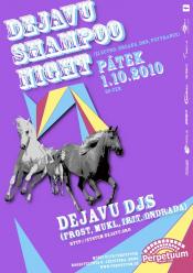 DEJAVU SHAMPOO NIGHT 