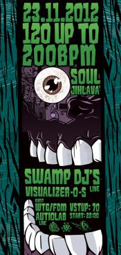 SWAMPSOUND PRESENTS 120 UP TO 200 BPM @ SOUL JIHLAVA