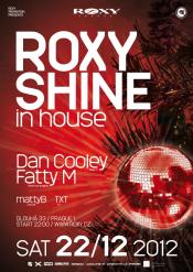 ROXY SHINE IN HOUSE 