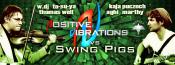 POSITIVE VIBRATIONS VS SWING PIGS