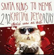 SANTA KLAUS TO NEMÁ!