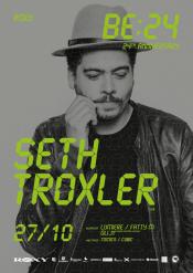 BE24: SETH TROXLER