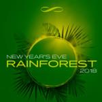 RAINFOREST - NEW YEAR´S EVE 2018