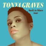 TONYA GRAVES, 4. 5. Lucerna Music Bar